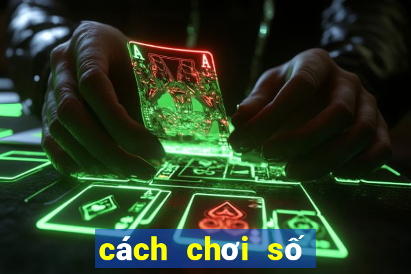 cách chơi số đề miền trung