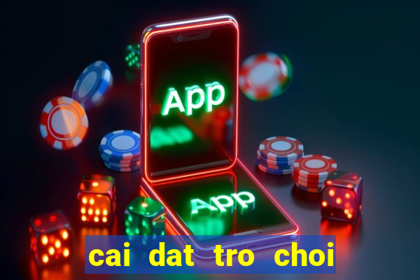 cai dat tro choi thoi trang