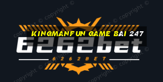 Kingmanfun Game Bài 247