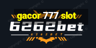 gacor 777 slot