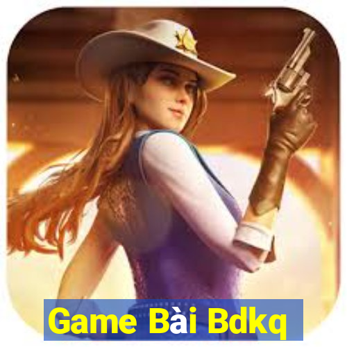 Game Bài Bdkq