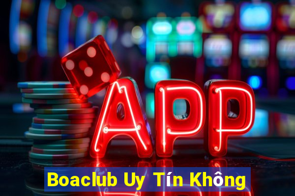 Boaclub Uy Tín Không