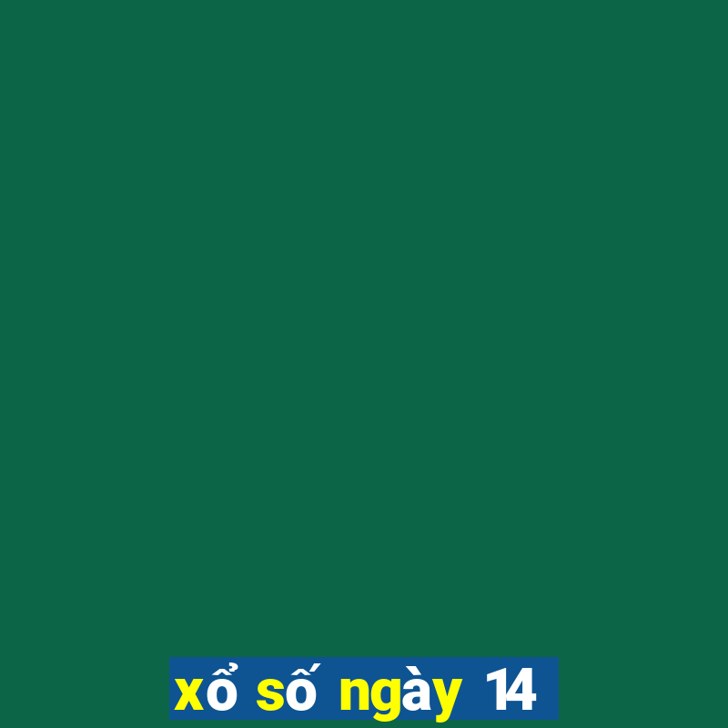 xổ số ngày 14