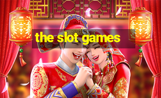 the slot games