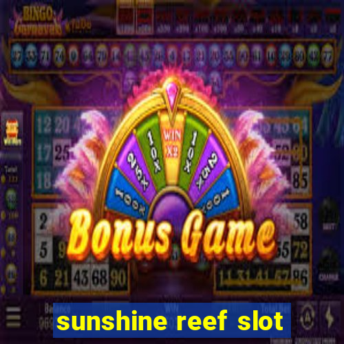 sunshine reef slot