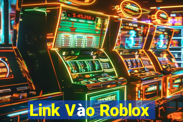 Link Vào Roblox