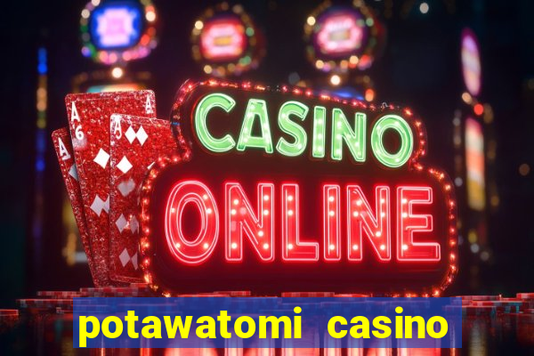 potawatomi casino table games