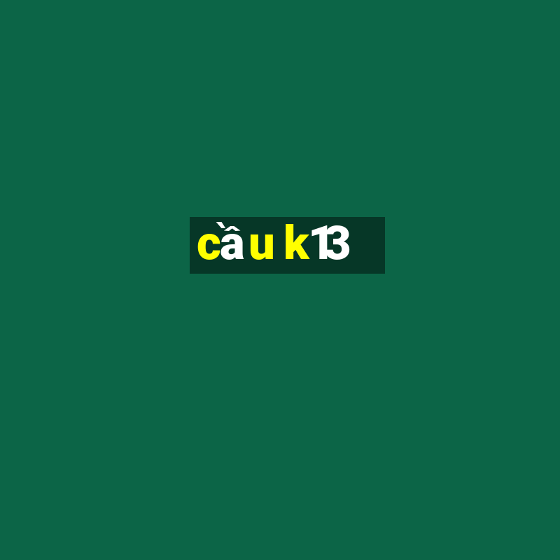 cầu k13