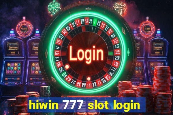 hiwin 777 slot login