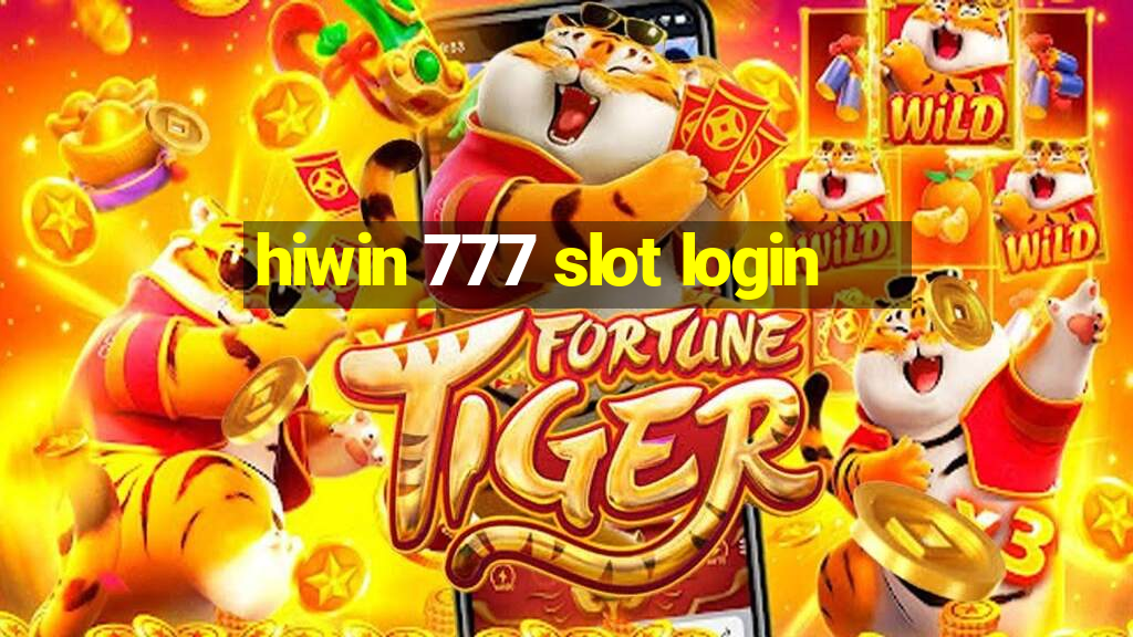 hiwin 777 slot login