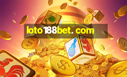 loto188bet. com