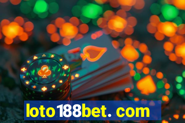 loto188bet. com