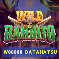 W88888 DATAHATSU 888 DANH SÁCH