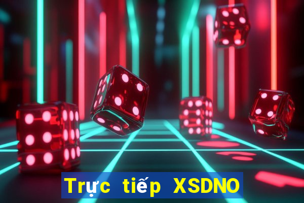 Trực tiếp XSDNO ngày 18