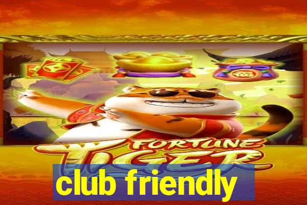 club friendly