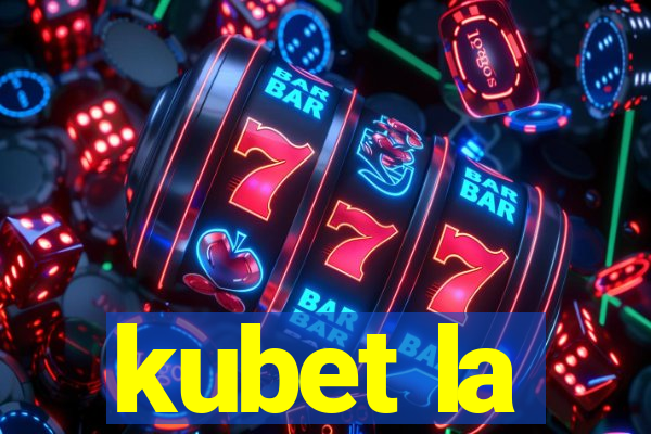 kubet la