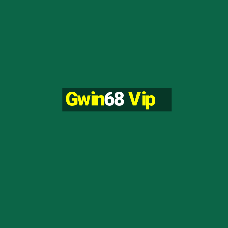 Gwin68 Vip