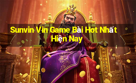 Sunvin Vin Game Bài Hot Nhất Hiện Nay