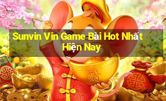 Sunvin Vin Game Bài Hot Nhất Hiện Nay