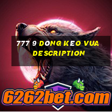 777 9 dòng kéo vua Description