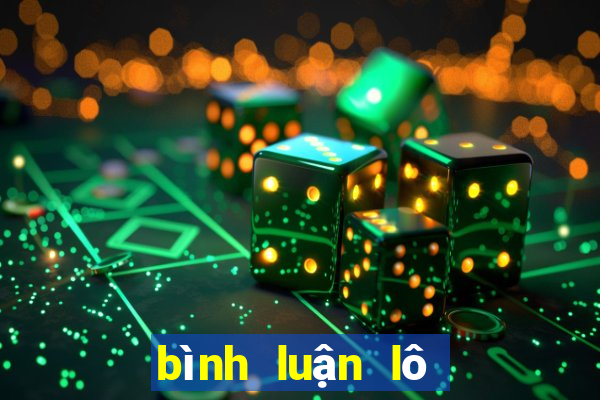 bình luận lô đề miền bắc hôm nay