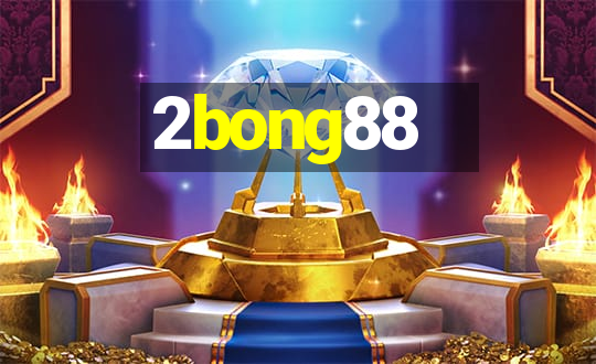 2bong88