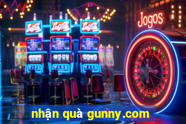 nhận quà gunny.com