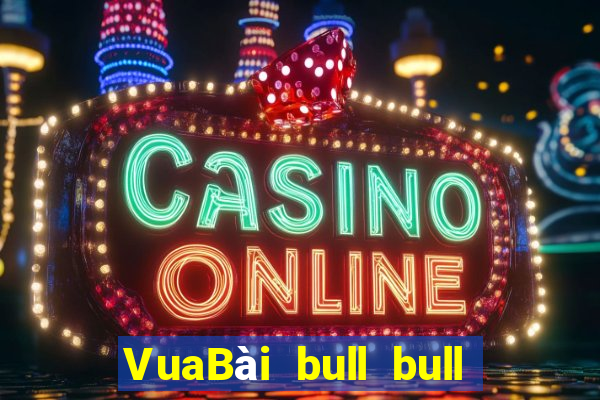 VuaBài bull bull ngưu  Tải về