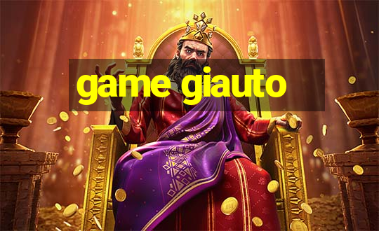 game giauto