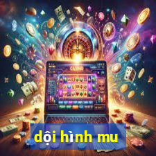 dội hình mu