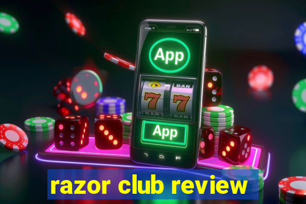 razor club review