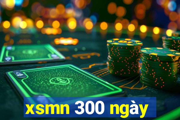 xsmn 300 ngày