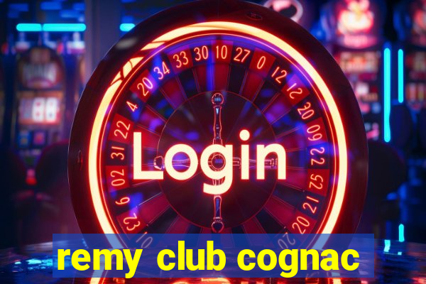 remy club cognac