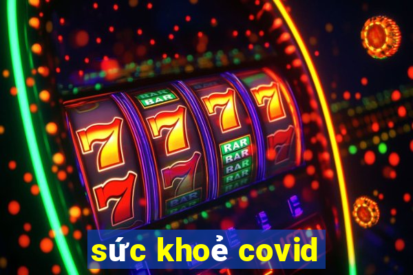 sức khoẻ covid