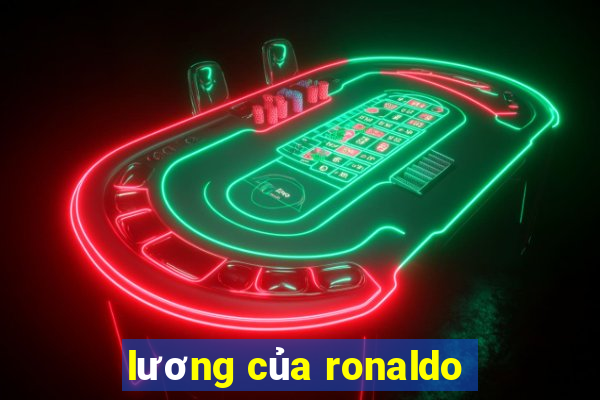 luong cua ronaldo