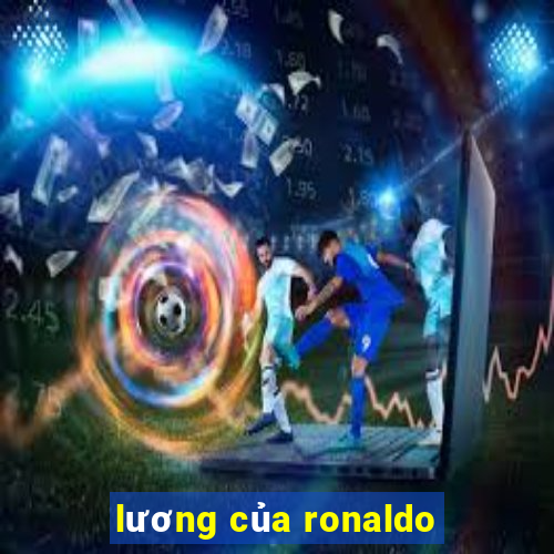 luong cua ronaldo