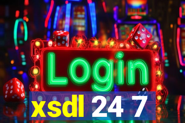 xsdl 24 7