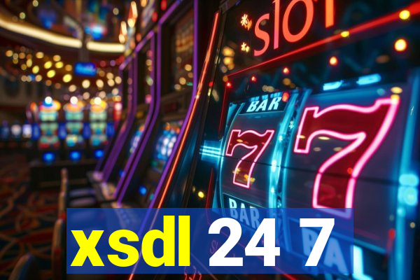 xsdl 24 7