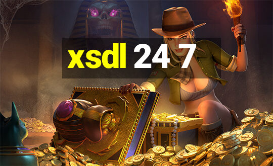 xsdl 24 7