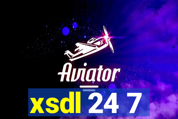 xsdl 24 7