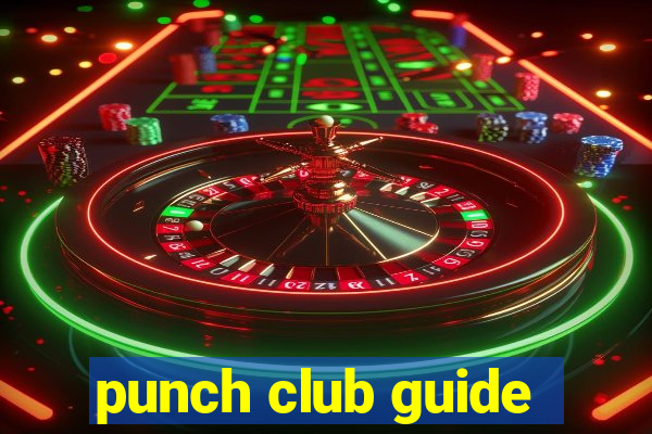 punch club guide