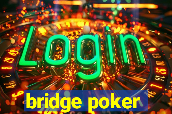 bridge poker