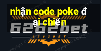 nhận code poke đại chiến