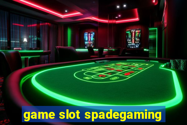 game slot spadegaming