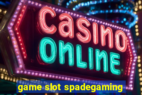 game slot spadegaming