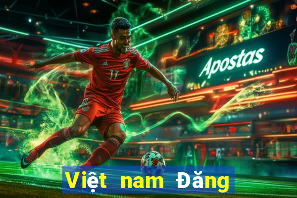 Việt nam Đăng nhập thật