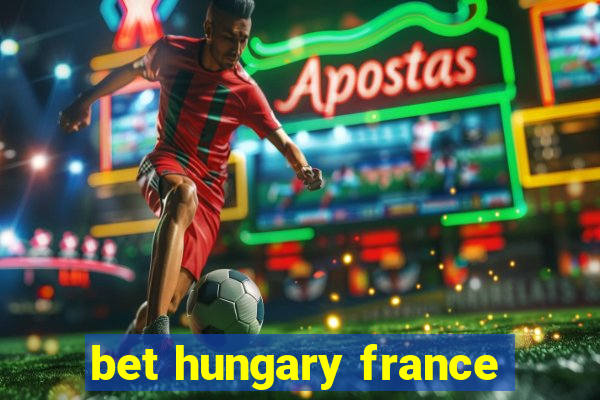 bet hungary france