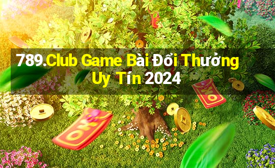 789.Club Game Bài Đổi Thưởng Uy Tín 2024