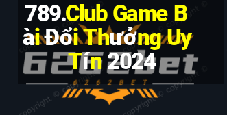 789.Club Game Bài Đổi Thưởng Uy Tín 2024