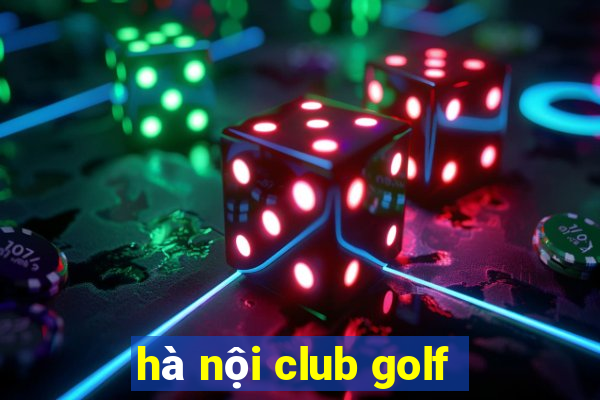 hà nội club golf